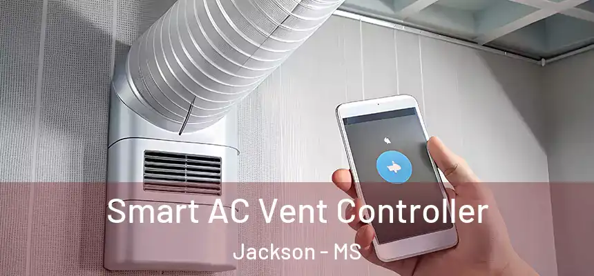 Smart AC Vent Controller Jackson - MS